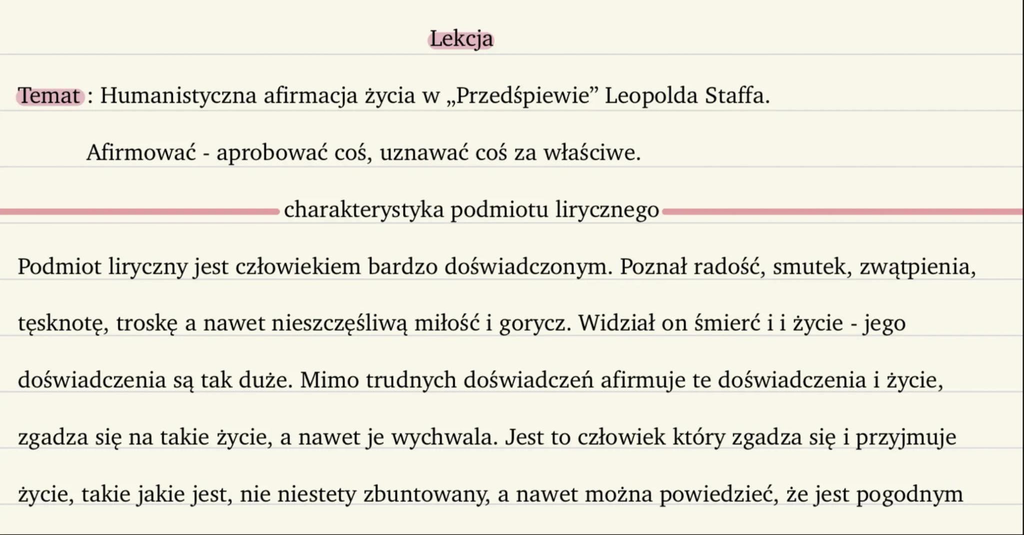 Lekcja
Temat: Humanistyczna afirmacja życia w „Przedśpiewie" Leopolda Staffa.
Afirmować - aprobować coś, uznawać coś za właściwe.
charakt