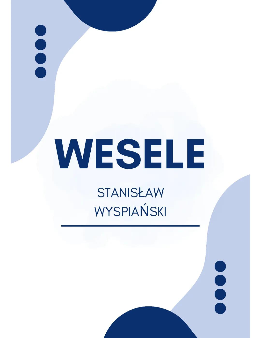 ,,Wesele" Stanisław Wyspiański