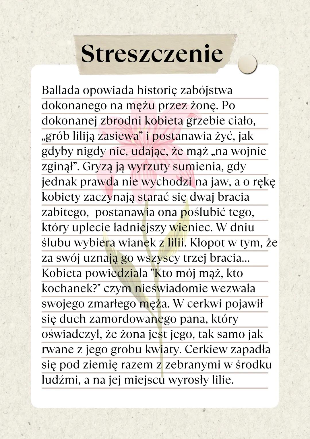 Ballady Adama Mickiewicza
"Lilije"
3
Ballada "Lilije" Adama Mickiewicza to mroczna
historia o miłości, zdradzie i zemście.
Młoda kobieta zab