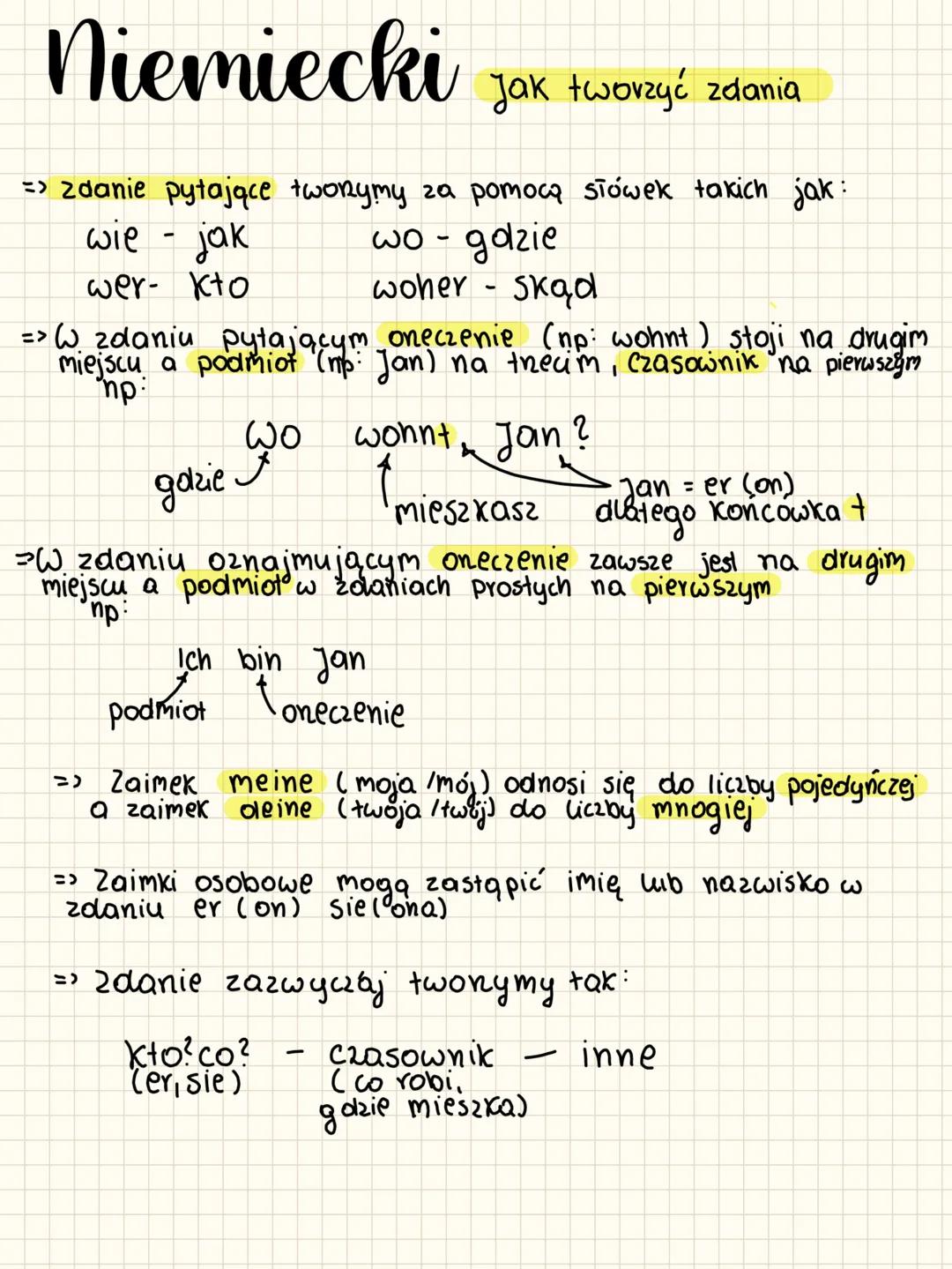 # Niemiecki Jak tworzyć zdania
=> zdanie pytające tworymy za pomocą słówek takich jak:
- wie - jak
- wer- kto
- wo - godzie
- woher - Skąd
