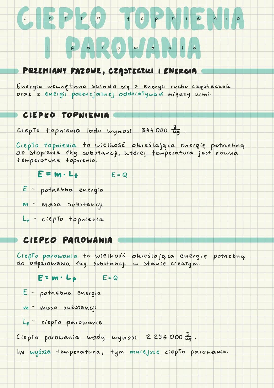 # CIEPŁO TOPΝΙΕΝΙΑ
# I PAROWANIA
PRZEMIANY FAZOWE, CZĄSTECZKI I ENERGIA
Energia wewnętrzna składa się z energis ruchu cząsteczek
oraz z ener