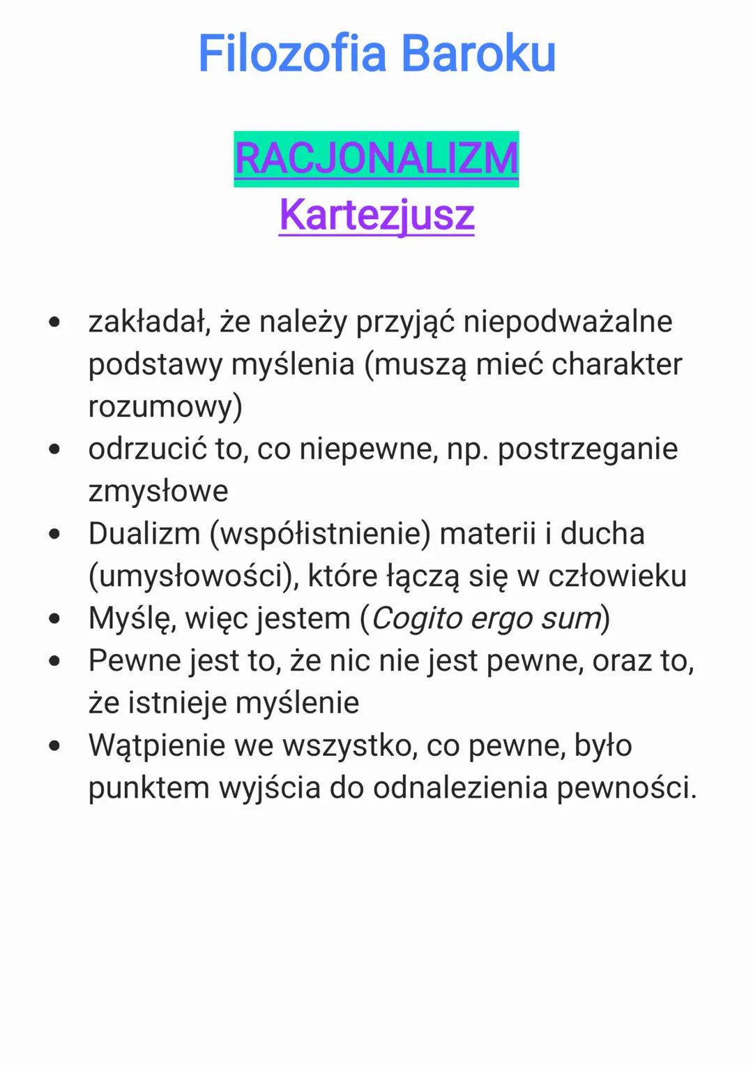 # Filozofia Baroku
## RACJONALIZM
### Kartezjusz
- zakładał, że należy przyjąć niepodważalne
-
- podstawy myślenia (muszą mieć charakter
r