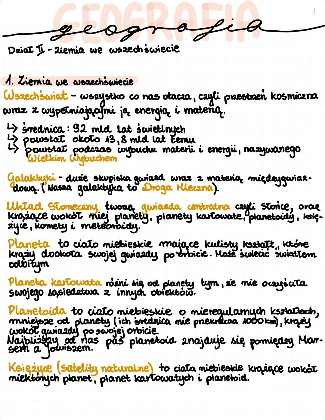 1
geografia
Dział -Ziemia we wszechświecie
1. Ziemia we wszechświecie
Wszechświat - wszystko co nas otacza, czyli przestrzeń kosmiczna.
wraz