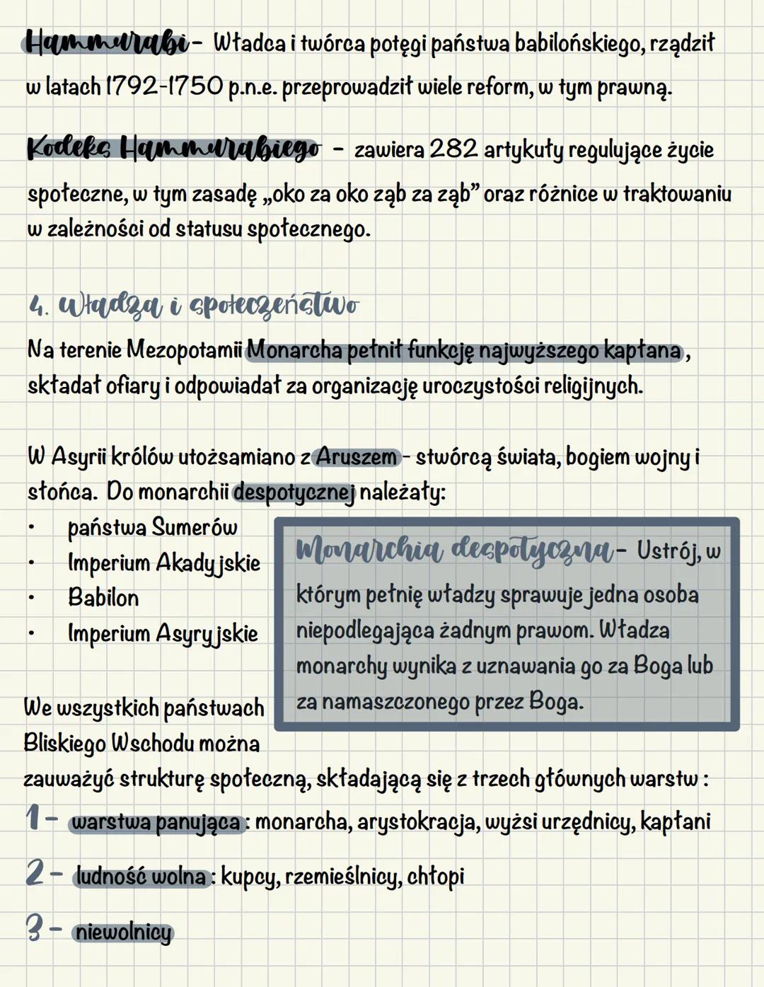 Hammurabi- Władca i twórca potęgi państwa babilońskiego, rządził
w latach 1792-1750 p.n.e. przeprowadził wiele reform, w tym prawną.
Kodeks
