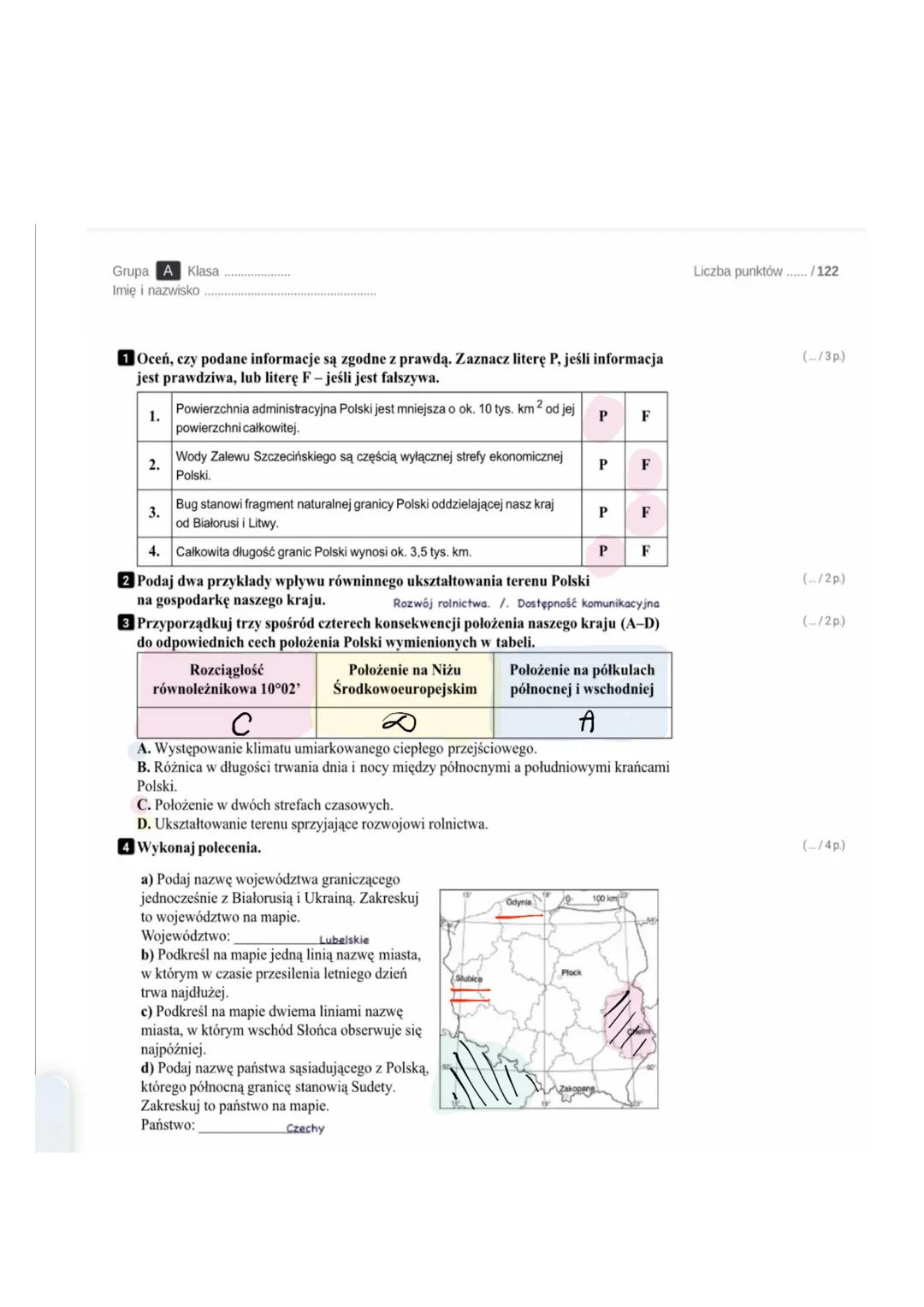Grupa A Klasa
Imię i nazwisko
1 Oceń, czy podane informacje są zgodne z prawdą. Zaznacz literę P, jeśli informacja
jest prawdziwa, lub liter
