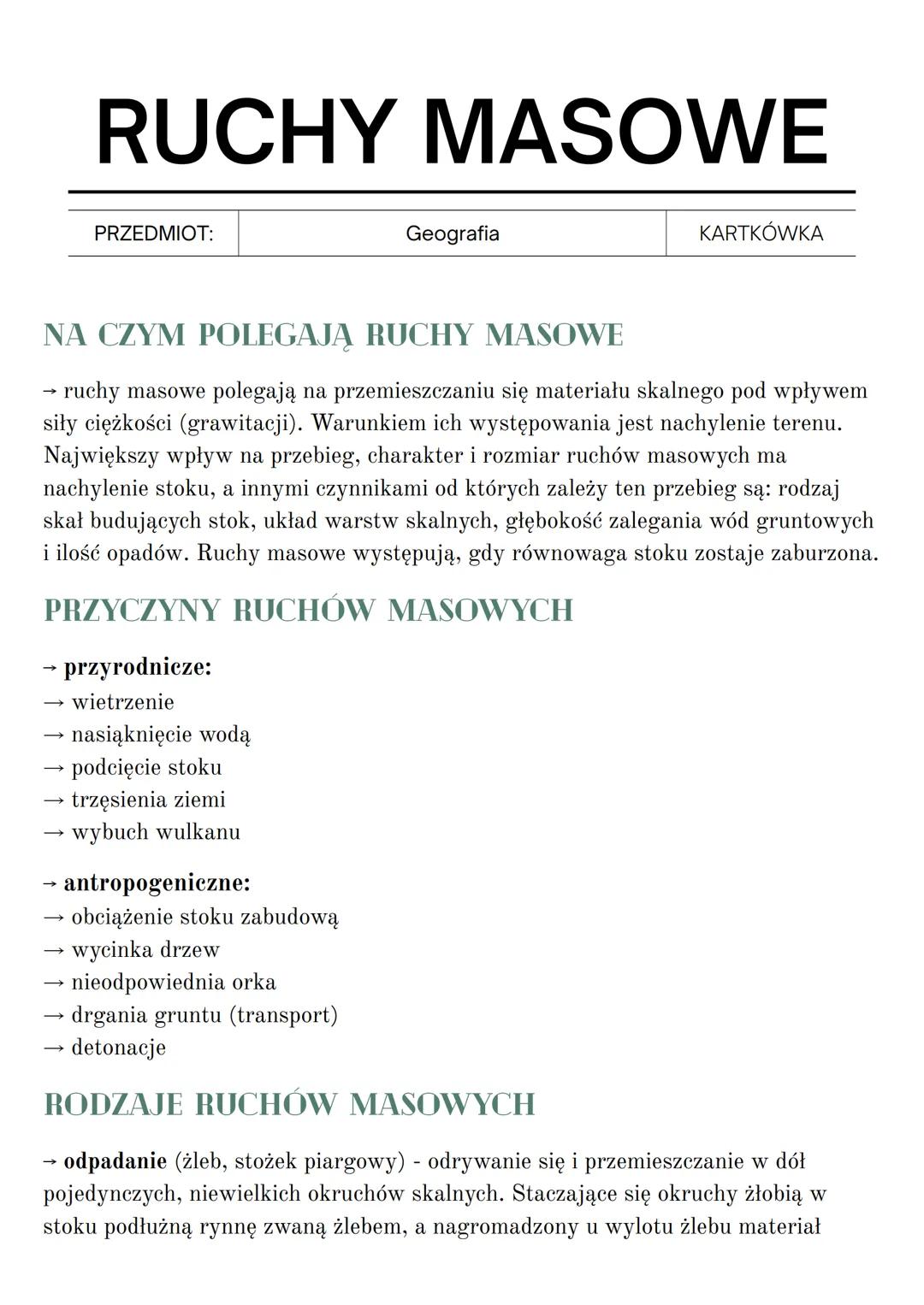 RUCHY MASOWE
PRZEDMIOT:
Geografia
KARTKÓWKA
NA CZYM POLEGAJĄ RUCHY MASOWE
→ ruchy masowe polegają na przemieszczaniu się materiału skalnego