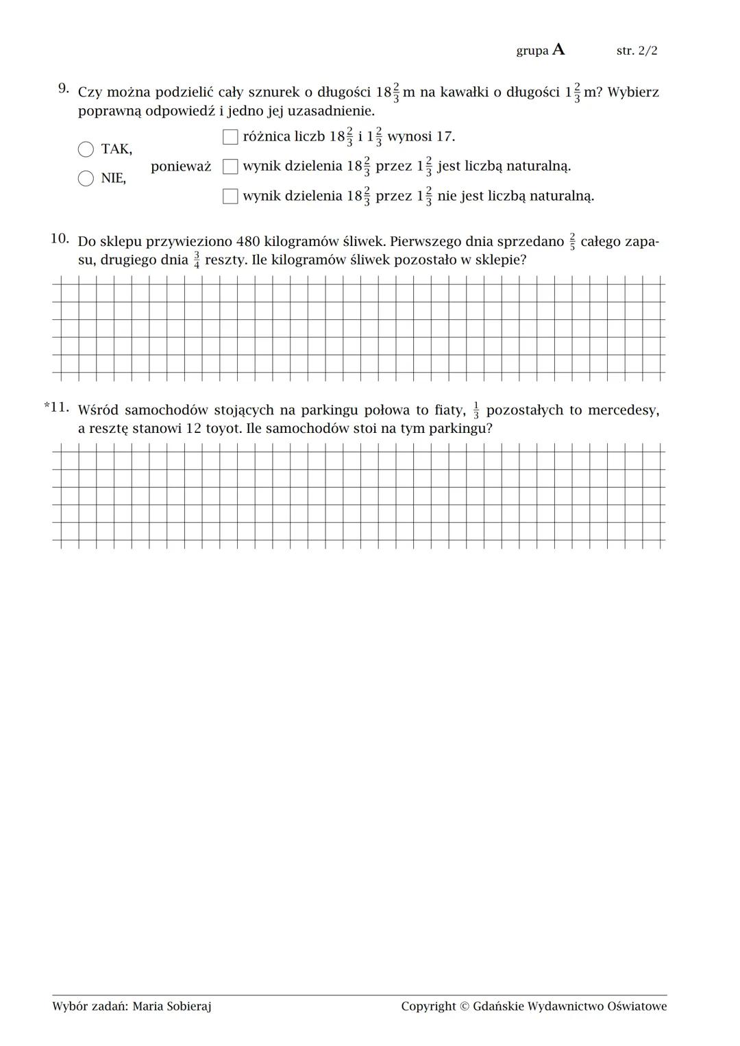 Klasa 5. Ułamki zwykłe
imię i nazwisko
1. a) Zamień ułamki niewłaściwe
na liczby mieszane:
=
2. Oblicz:
a) 1 +
b) 1+ 2
lp. w dzienniku
b) Za
