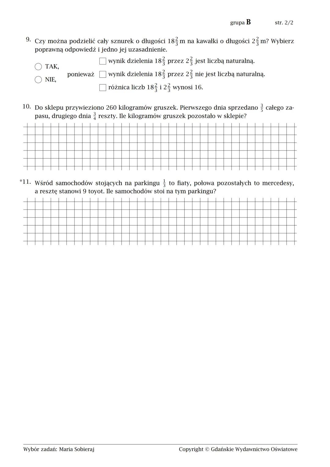 Klasa 5. Ułamki zwykłe
imię i nazwisko
1. a) Zamień ułamki niewłaściwe
na liczby mieszane:
=
2. Oblicz:
a) 1 +
b) 1+ 2
lp. w dzienniku
b) Za