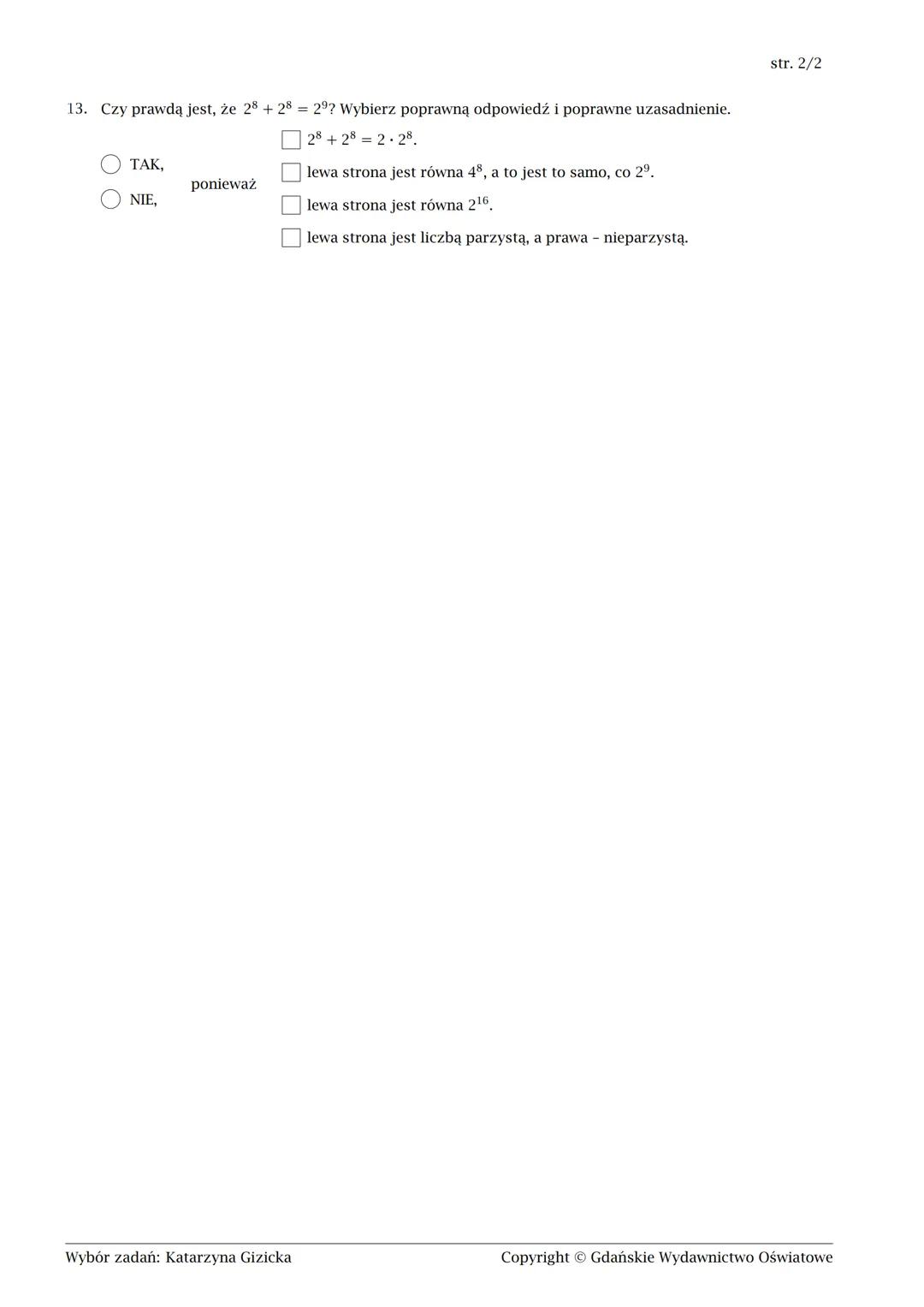 Liczby i działania - kl. 8 - hard
str. 1/2
1. Uzupełnij zdanie właściwą liczbą zapisaną w systemie dziesiątkowym.
Za pomocą cyfr: I, X, C,