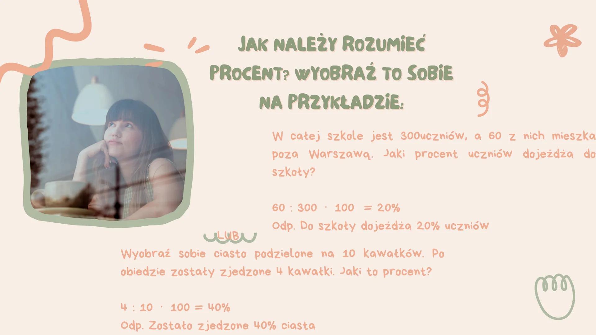 Procenty
m
Canva
CA DO CZEGO NAM POTRZEBNE PROCENTY?
Z procentami spotykamy się codziennie. Przy ich pomocy można
wyliczyć cenę kurtki, któr