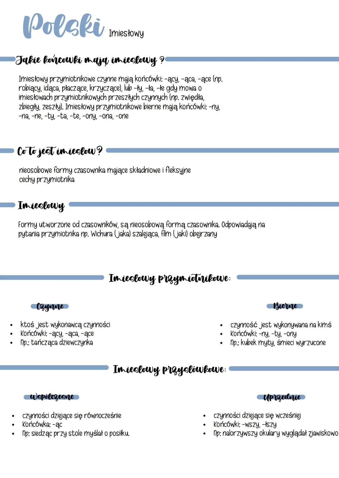 # Polski Imiesłowy
Jakie końcowki mają imieslowy?
Imiesłowy przymiotnikowe czynne mają końcówki: -ący, -ąca, -ące (пр.
robiący, idąca, pła