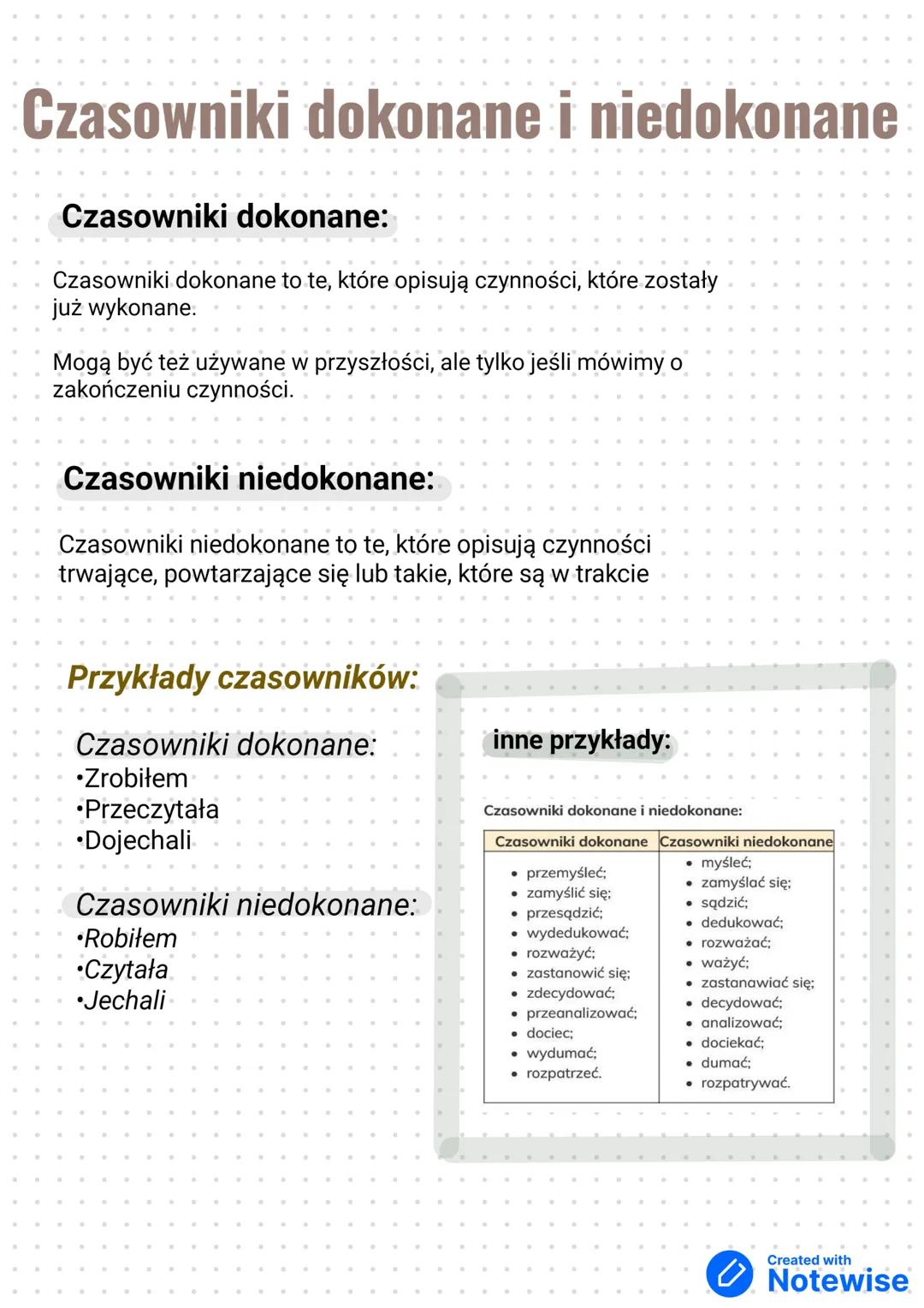Czasowniki dokonane i niedokonane
Czasowniki dokonane:
Czasowniki dokonane to te, które opisują czynności, które zostały
już wykonane.
Mogą
