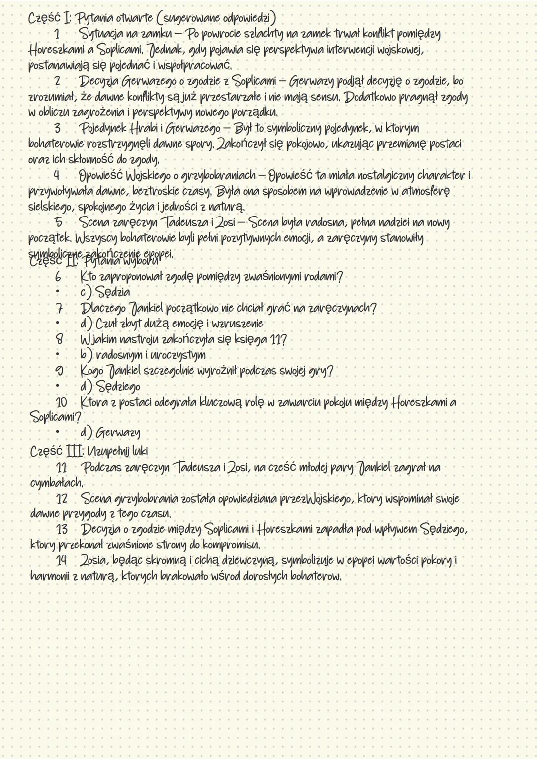 Sprawdzian z Księgi 10 i 11 Pana Tadeusza
Część I: Pytania otwarte
1 Opisz sytuację, ktora miała miejsce na zamku po powrocie szlachty. Kt