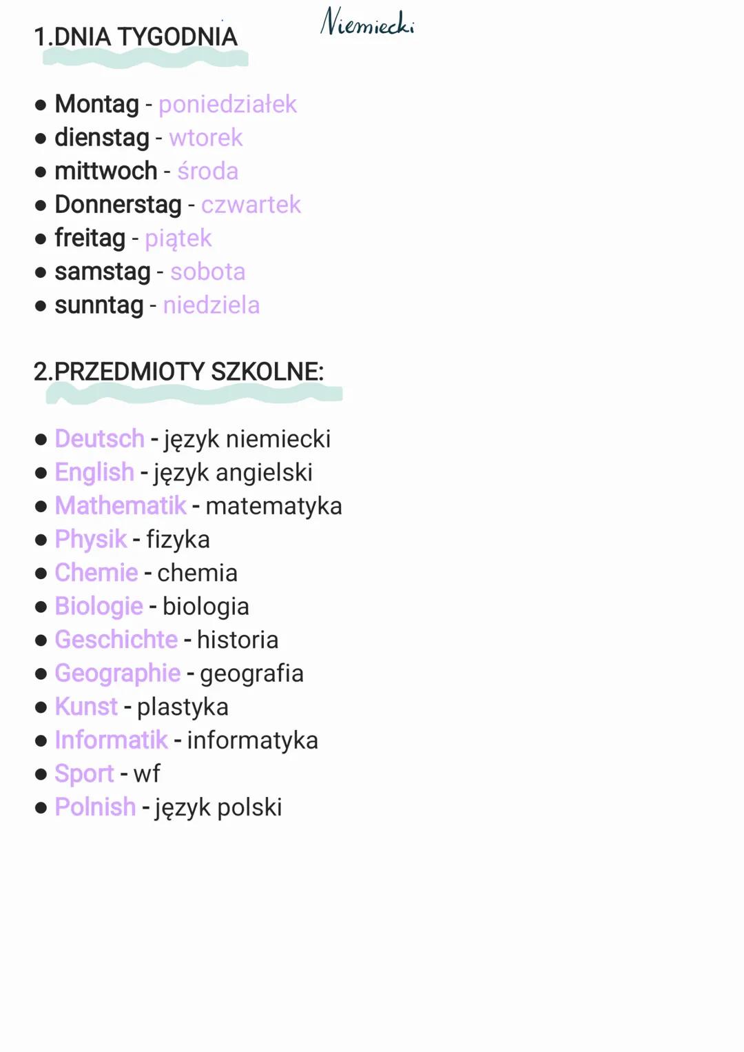1.DNIA TYGODNIA
• Montag - poniedziałek
dienstag - wtorek
• mittwoch - środa
• Donnerstag - czwartek
• freitag - piątek
• samstag - sobota
•