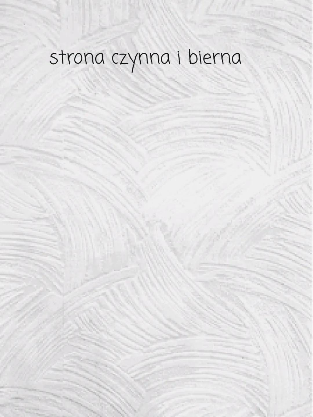 strona czynna i bierna Less
strona czynna i bierna
is More
czasownik w stronie biernej informuje,
że podmiot w zdaniu nazywa nie
wykonawcę,