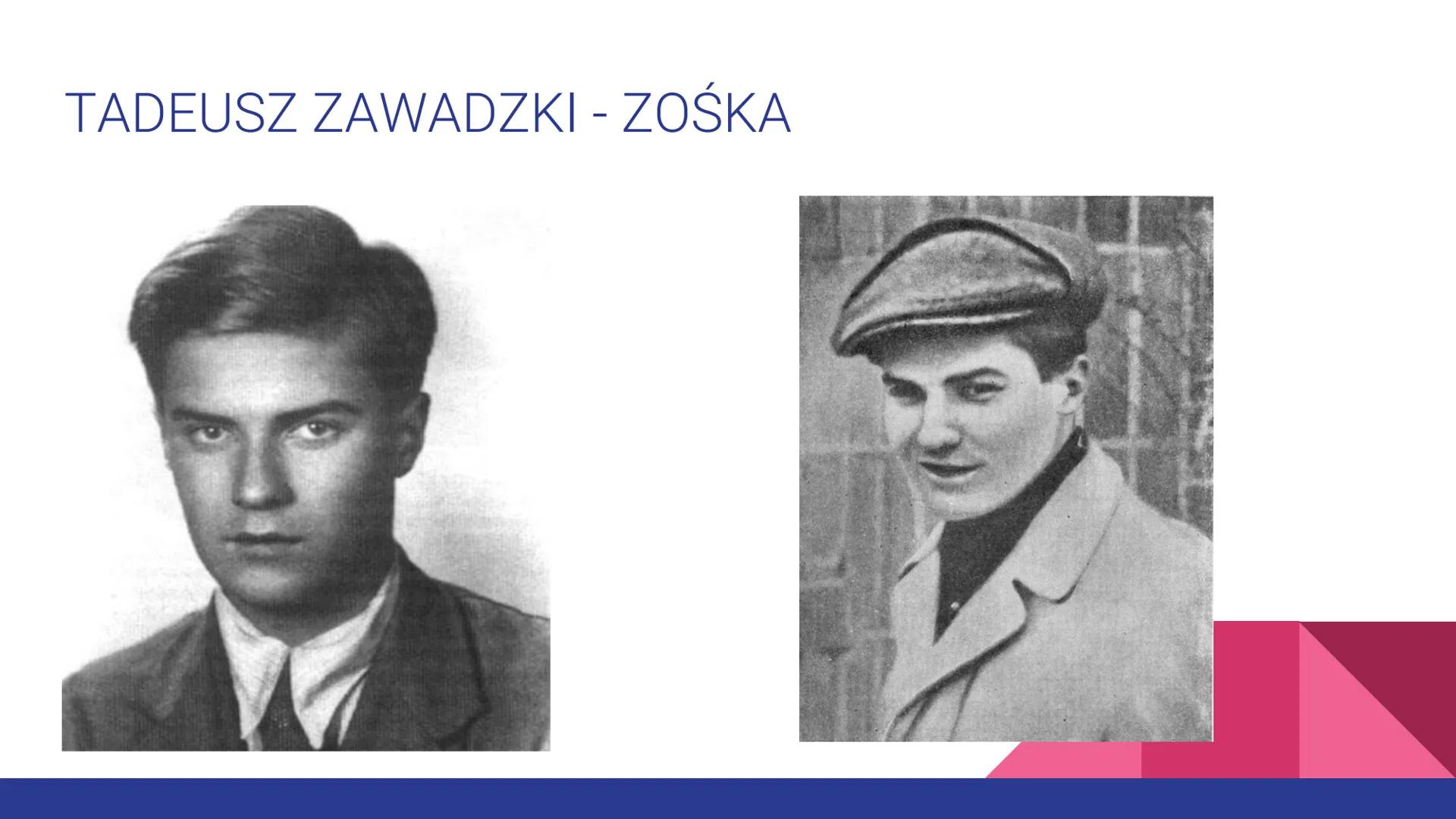 # “KAMIENIE NA SZANIEC”
ALEKSANDER KAMIŃSKI # GENEZA
Utwór powstał w oparciu o pamiętnik Zośki - Tadeusza Zawadzkiego. Poza
tym Aleksander