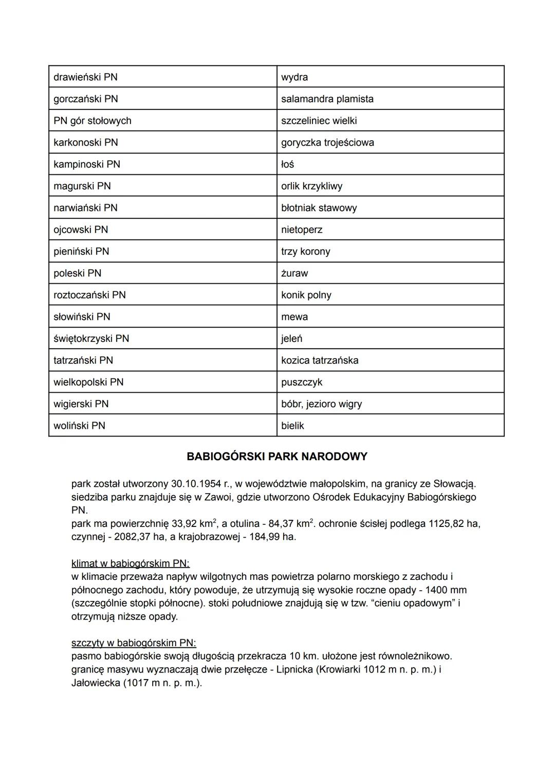 park narodowy to obszar odznaczający się szczególnymi wartościami przyrodniczymi,
kulturowymi, naukowymi, społecznymi i edukacyjnymi, o powi
