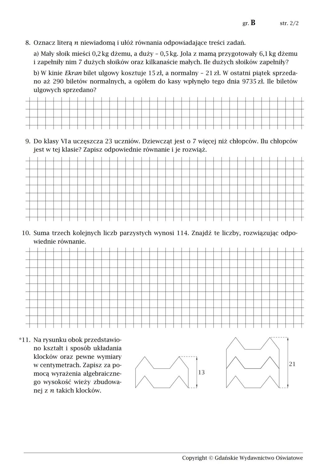 Kl. 6. Wyrażenia algebraiczne i równania
imię i nazwisko
klasa
gr. A
str. 1/2
data
1. Dokończ zdania. Wybierz właściwe odpowiedzi spośród A
