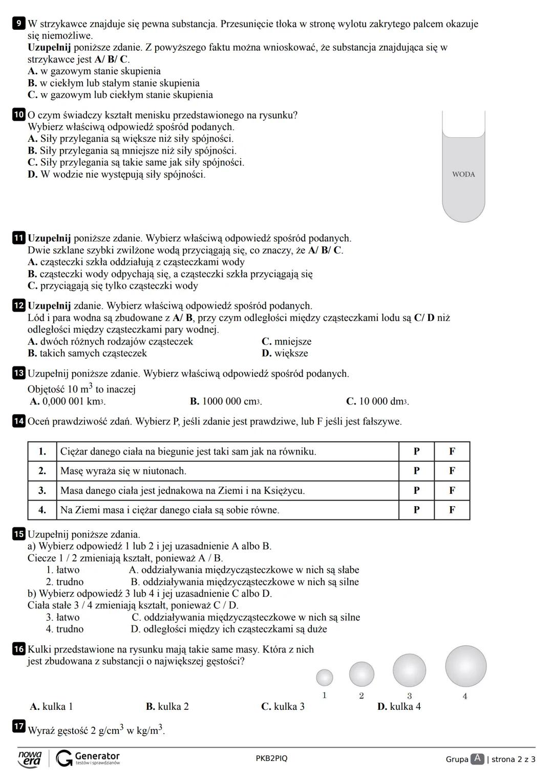 Grupa A Klasa
Imię
Liczba punktów ............. p.
1 Wybierz zbiór, który zawiera nazwy substancji będących w temperaturze pokojowej w stały
