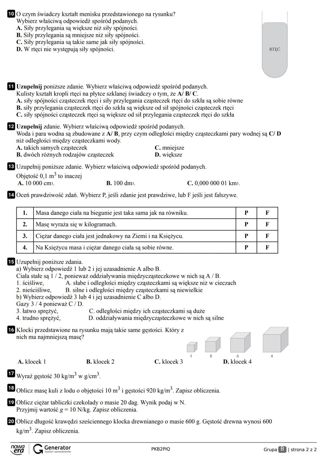 Grupa A Klasa
Imię
Liczba punktów ............. p.
1 Wybierz zbiór, który zawiera nazwy substancji będących w temperaturze pokojowej w stały