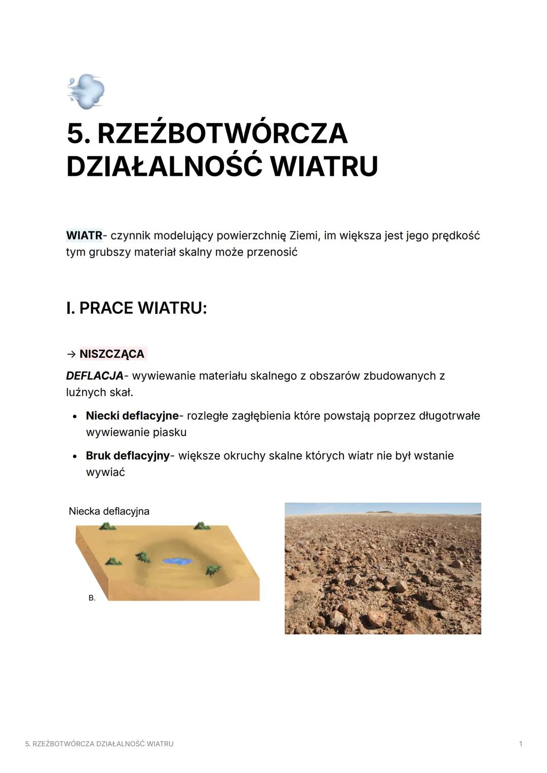 5. RZEŹBOTWÓRCZA
DZIAŁALNOŚĆ WIATRU
WIATR- czynnik modelujący powierzchnię Ziemi, im większa jest jego prędkość
tym grubszy materiał skalny