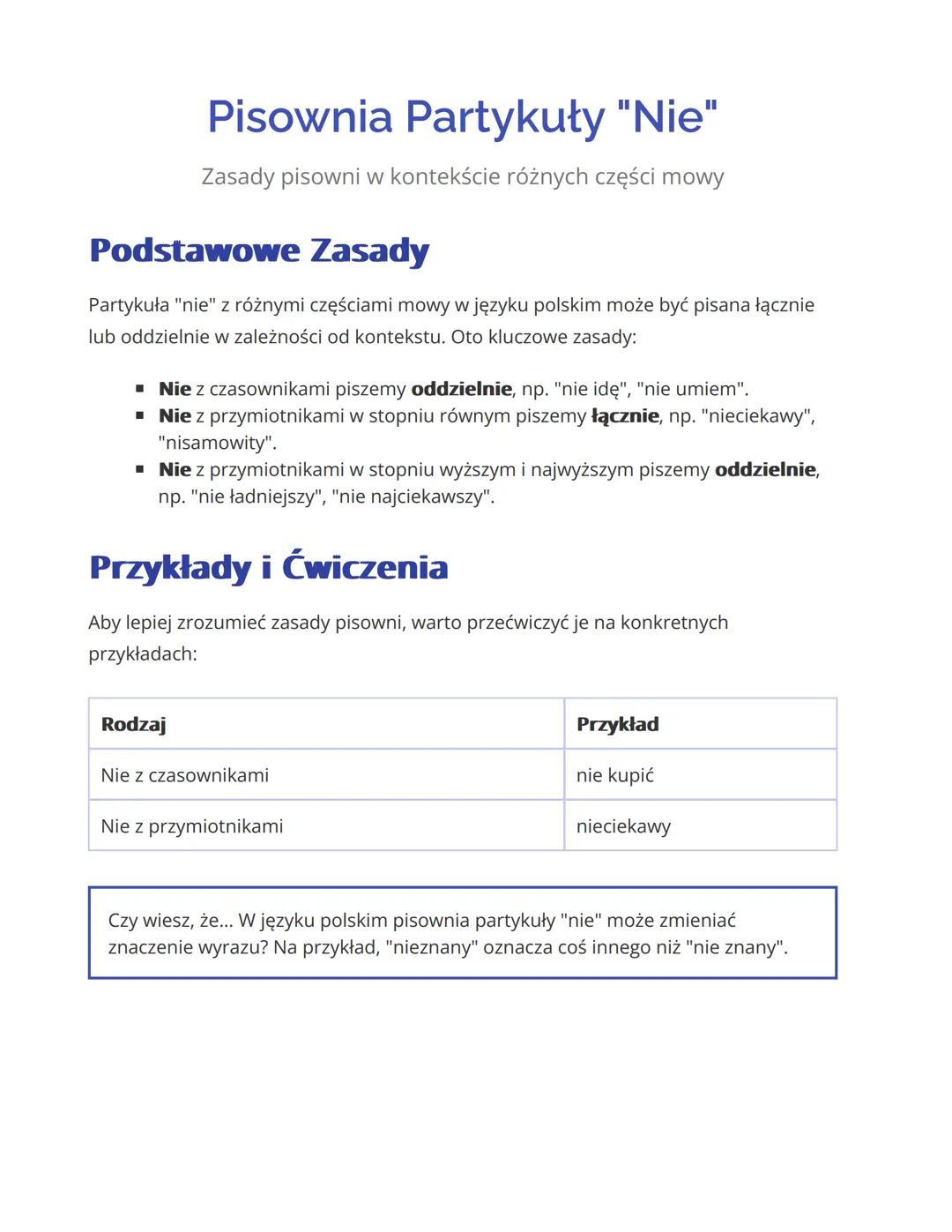 # Pisownia Partykuły "Nie"
Zasady pisowni w kontekście różnych części mowy
## Podstawowe Zasady
Partykuła "nie" z różnymi częściami mowy w