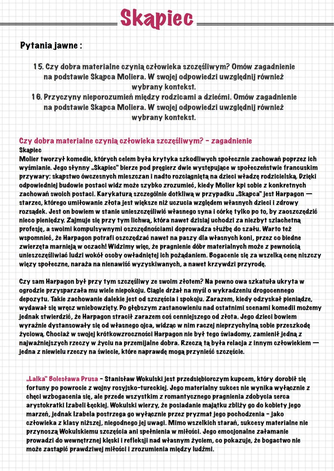 Skąpiec
Pytania jawne :
15. Czy dobra materialne czynią człowieka szczęśliwym? Omów zagadnienie
na podstawie Skapca Moliera. W swojej odpowi