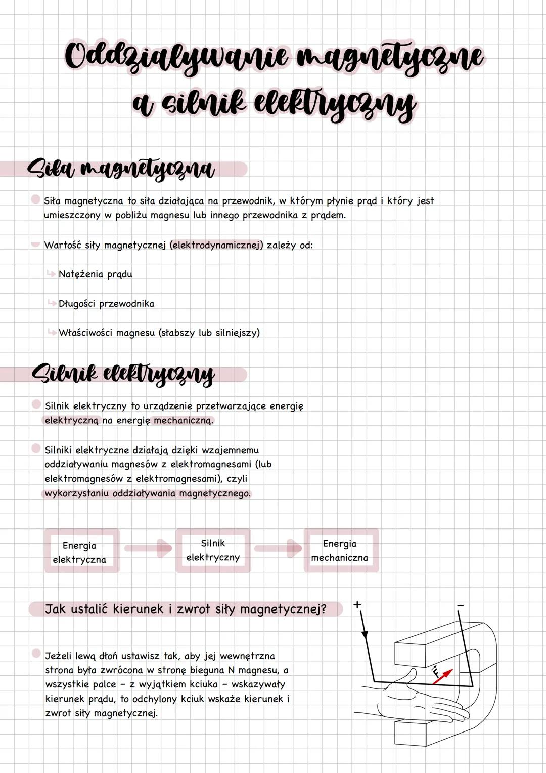 Oddzialywanie magnetyczne
a silnik elektryczny
Sila magnetyczna
Siła magnetyczna to siła działająca na przewodnik, w którym płynie prąd i kt
