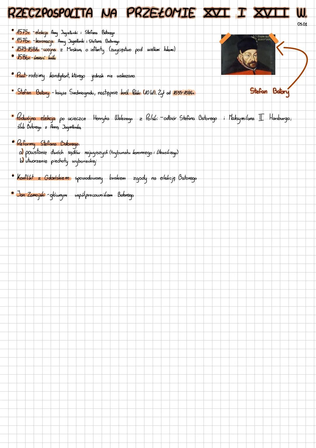 RZECZPOSPOLITA NA PRZEŁOMIE XVI I XVII W.
• 1575r. - elekcja Anny Jagiellonki i Stefana Batorego
.
.
1576r. -koronacja Anny Jagiellonki, Ste