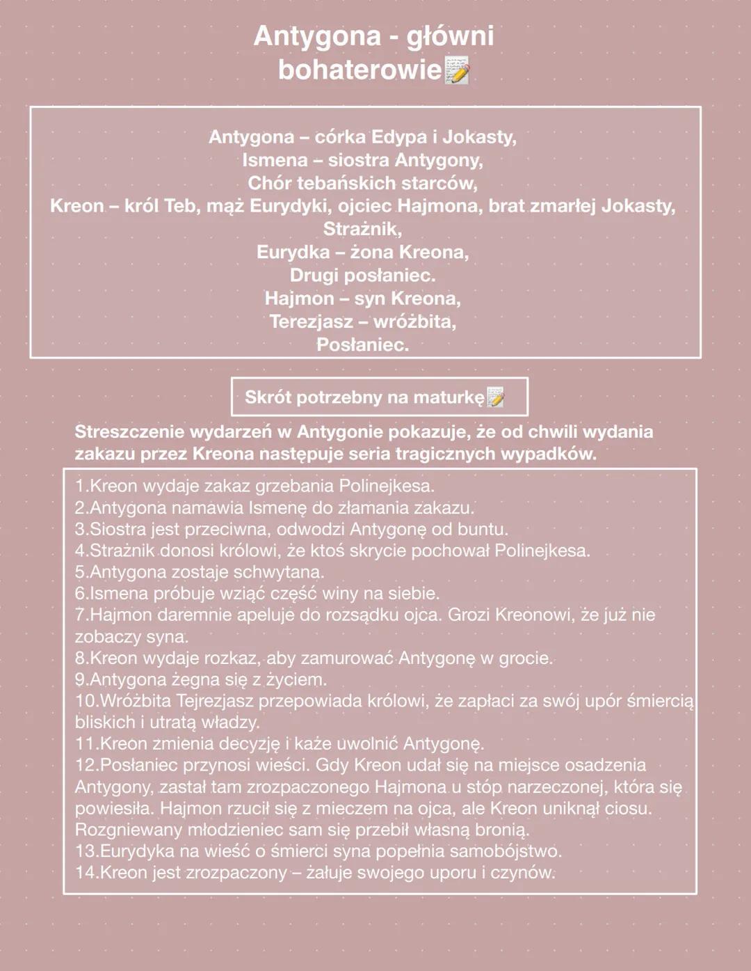 SOFOKLES,
ANTYGONA Antygona - główni
bohaterowie
Antygona - córka Edypa i Jokasty,
Ismena - siostra Antygony,
Chór tebańskich starców,
Kreon