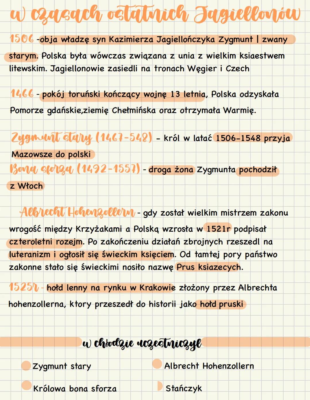# w czasach ostatnich Jagiellonów
1506-obja władzę syn Kazimierza Jagiellończyka Zygmunt | zwany
starym. Polska była wówczas związana z unia