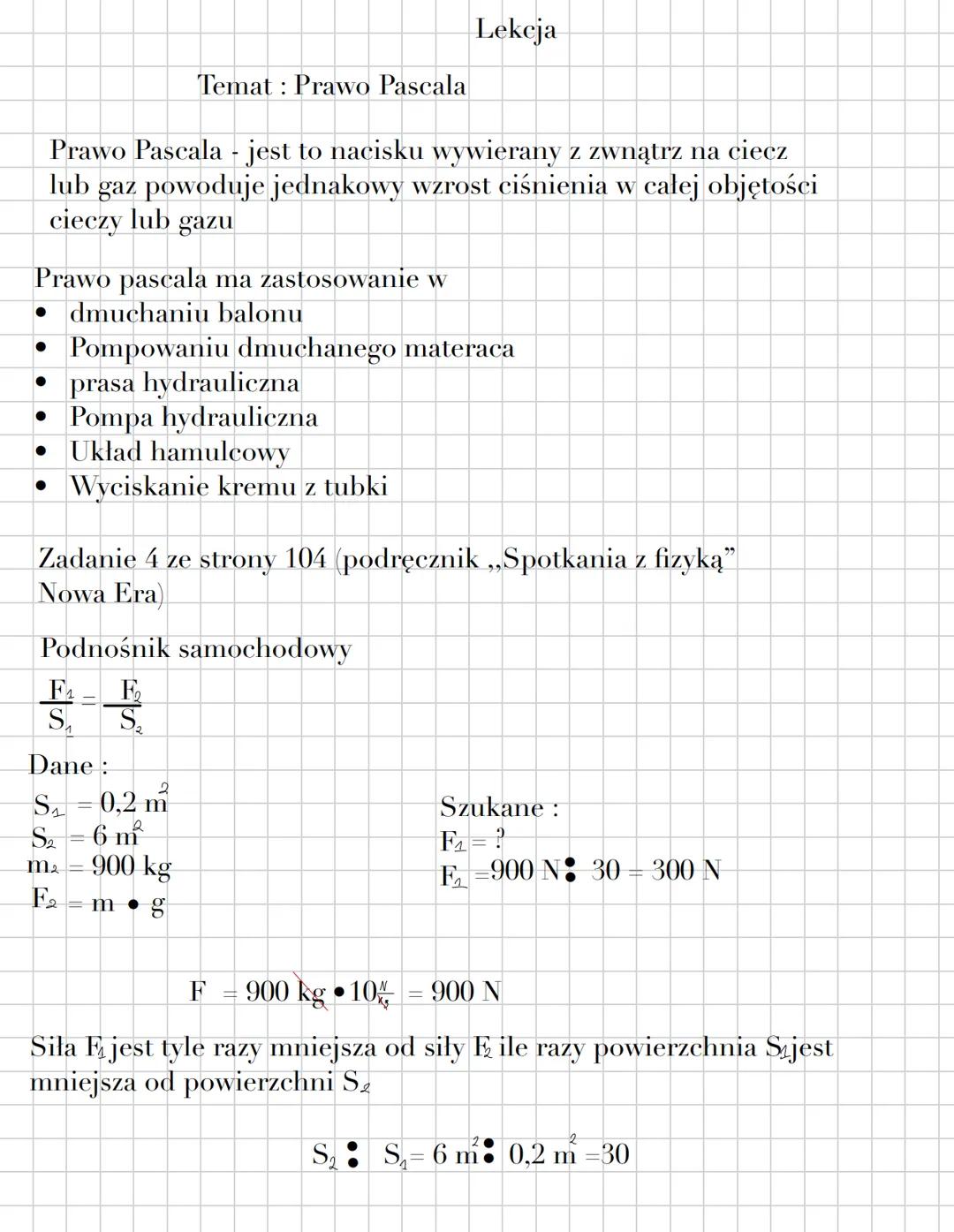 Lekcja
Temat : Prawo Pascala
Prawo Pascala - jest to nacisku wywierany z zwnątrz na ciecz
lub gaz powoduje jednakowy wzrost ciśnienia w ca