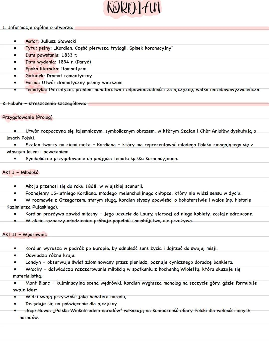KORDIAN
1. Informacje ogólne o utworze:
• Autor: Juliusz Słowacki
Tytuł pełny: „Kordian. Część pierwsza trylogii. Spisek koronacyjny"
•
•
Da
