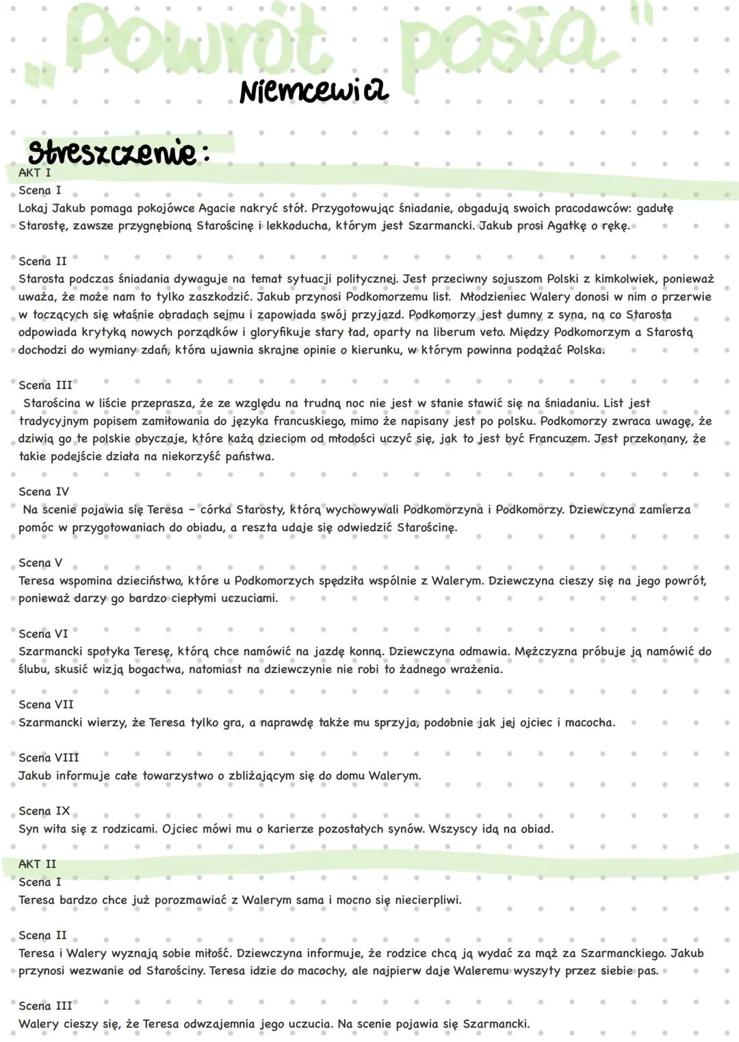 # Powrot posia
# Niemcewicz
## Streszczenie:
AKT I
Scena I
Lokaj Jakub pomaga pokojówce Agacie nakryć stół. Przygotowując śniadanie, ob