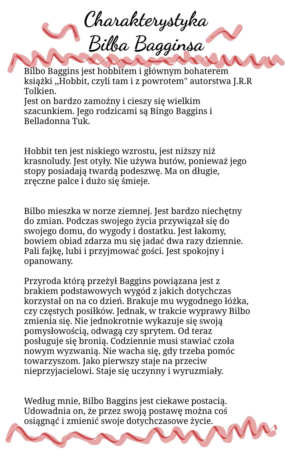 Charakterystyka
Bilba Bagginsa
Bilbo Baggins jest hobbitem i głównym bohaterem
książki,,Hobbit, czyli tam i z powrotem" autorstwa J.R.R
Tolk