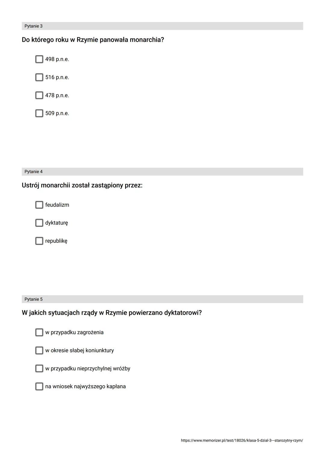 --- OCR Start ---
Pytanie 1
memorizer
Klasa 5, dział 3 - Starożytny
Rzym
W którym roku według legendy założono Rzym?
☐ 723 p.n.e.
☐
☐
☐
773