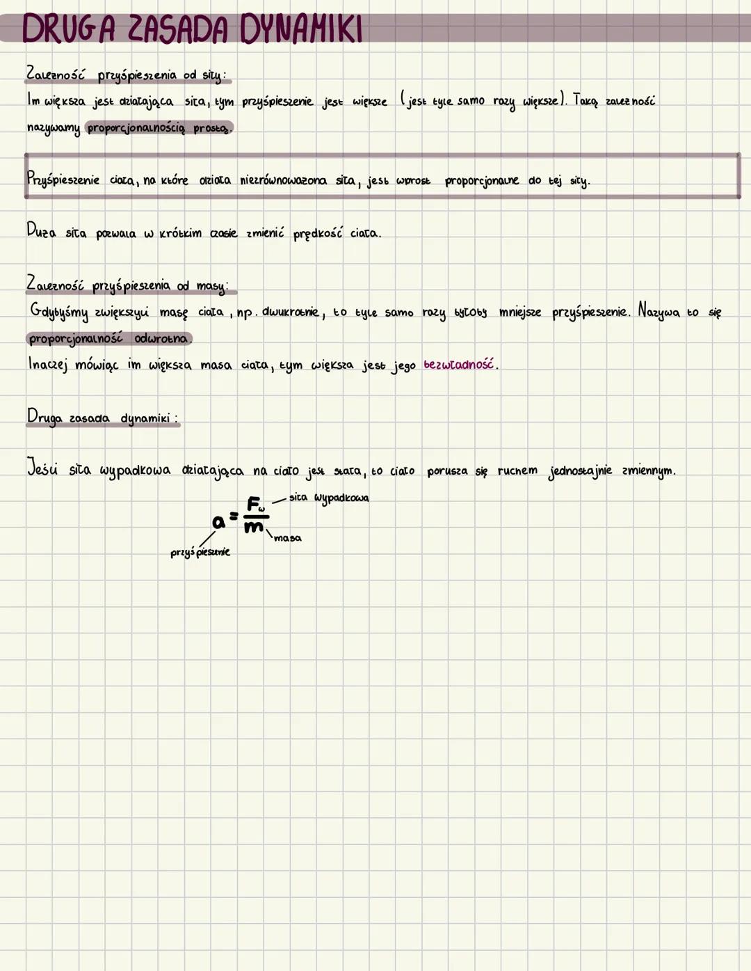 # DRUGA ZASADA DYNAMIKI
Zavezność przyśpieszenia od sity:
Im większa jest działająca sita, tym przyśpieszenie jest większe (jest tyle samo