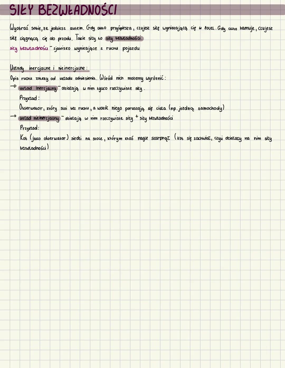 # SIŁY BEZWŁADNOŚCI
Wyobraź sobie, ze jedziesz autem. Gdy auto przyśpiesza, czujesz sitę wgniatającą cię w porel. Gdy auto hamuje, czujesz