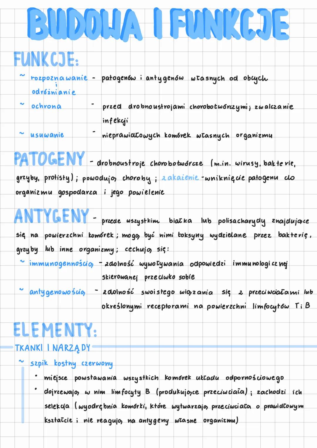 # BUDOWA I FUNKCJE
FUNKCJE:
~ rozpoznawanie - patogenów i antygenów własnych od obcych
i
odróżnianie
~ ochrona - przed drobno ustrojami c