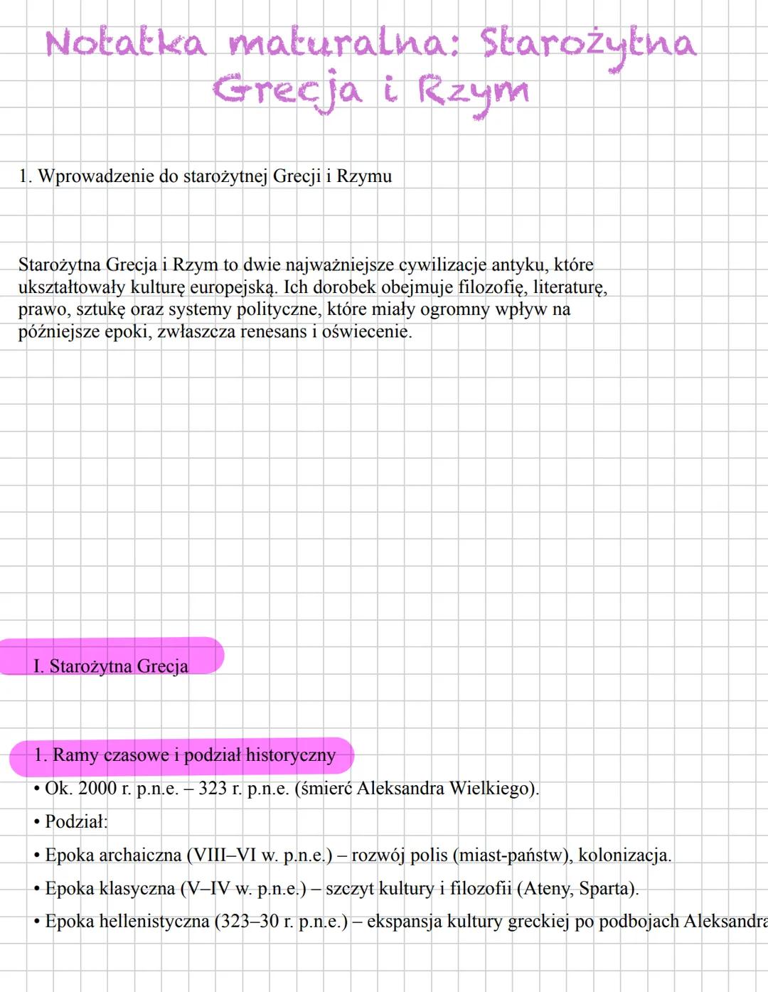 # Notatka maturalna: Starożytna
Grecja i Rzym
1. Wprowadzenie do starożytnej Grecji i Rzymu
Starożytna Grecja i Rzym to dwie najważniejsze