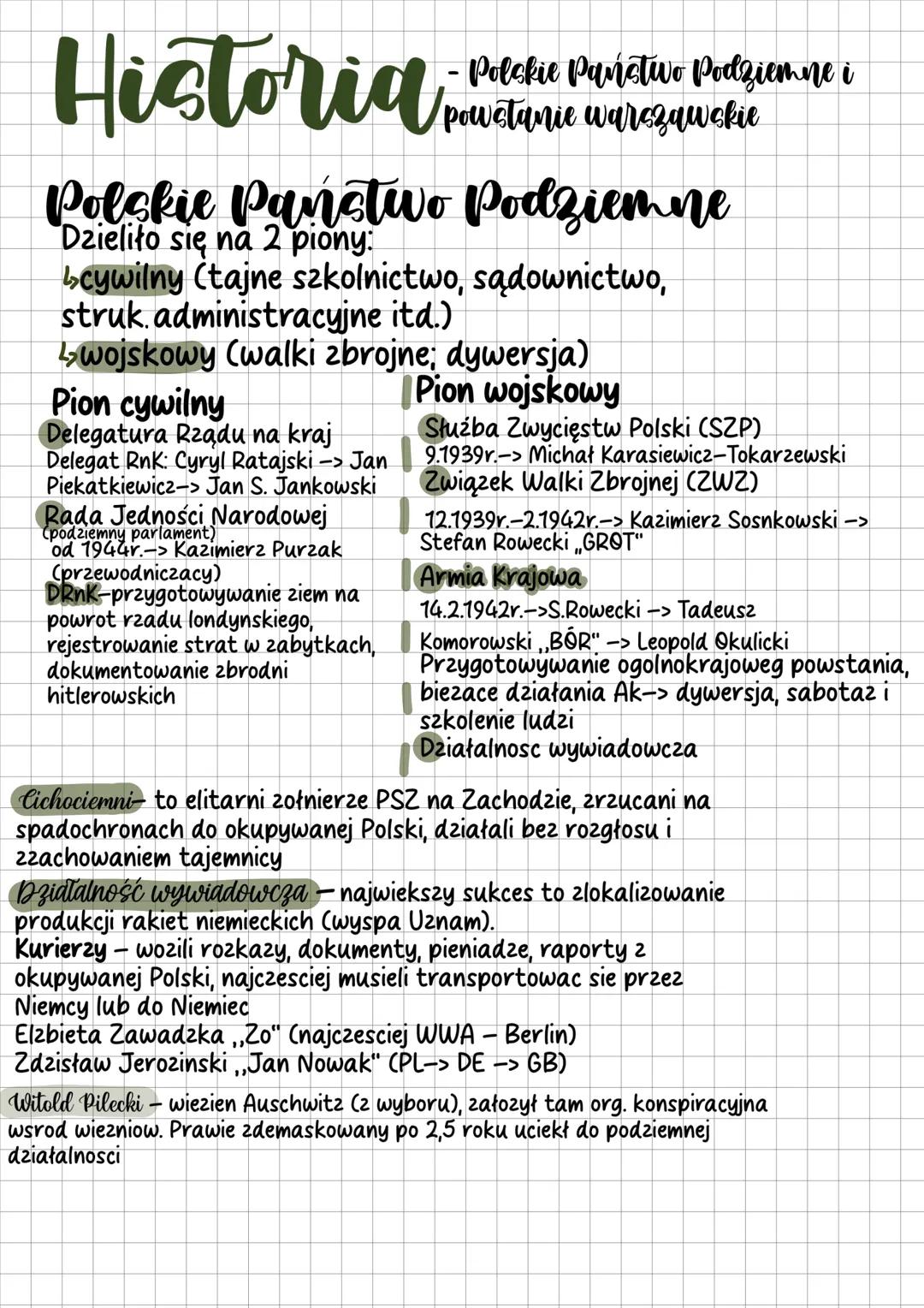 # Historia
- Polskie Państwo Podziemne i
powstanie warszawskie
Polskie Panstwo Podziemne
Dzieliło się na 2 piony:
- cywilny (tajne szkolnic