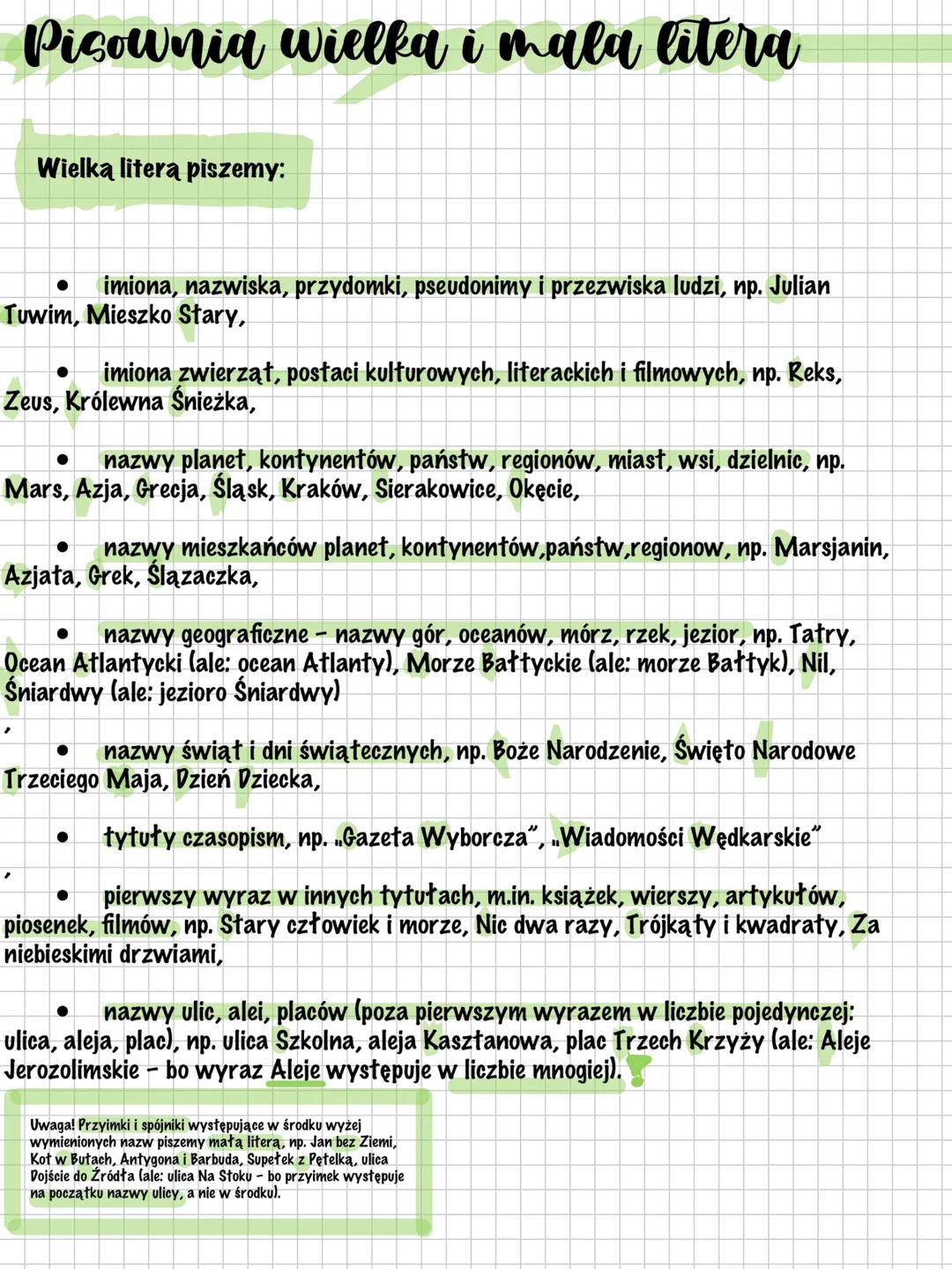 # Pisownia Wielka i mala litera
## Wielką litera piszemy:
- imiona, nazwiska, przydomki, pseudonimy i przezwiska ludzi, np. Julian
Tuwim,