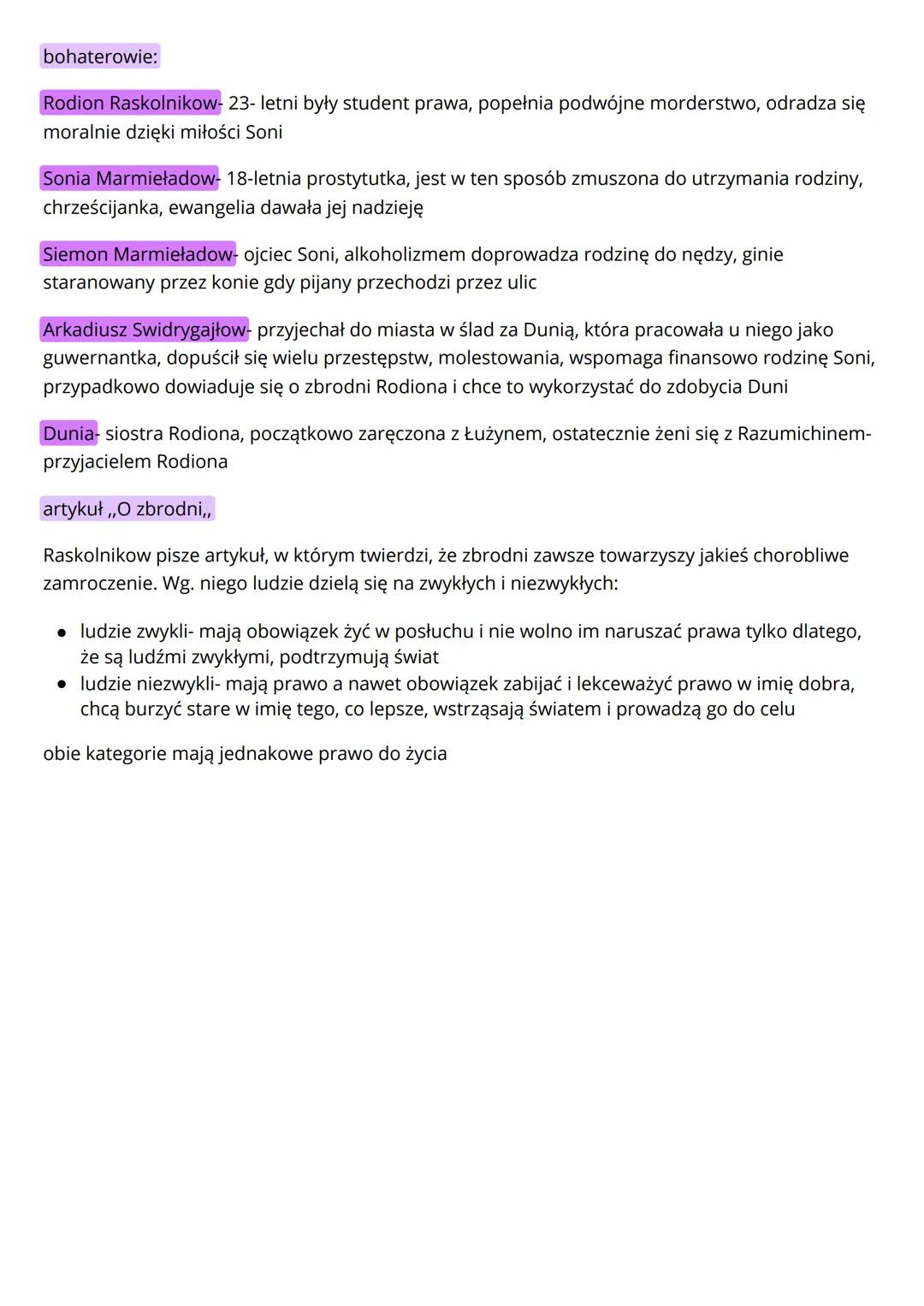 bohaterowie:
Rodion Raskolnikow- 23- letni były student prawa, popełnia podwójne morderstwo, odradza się
moralnie dzięki miłości Soni
Sonia