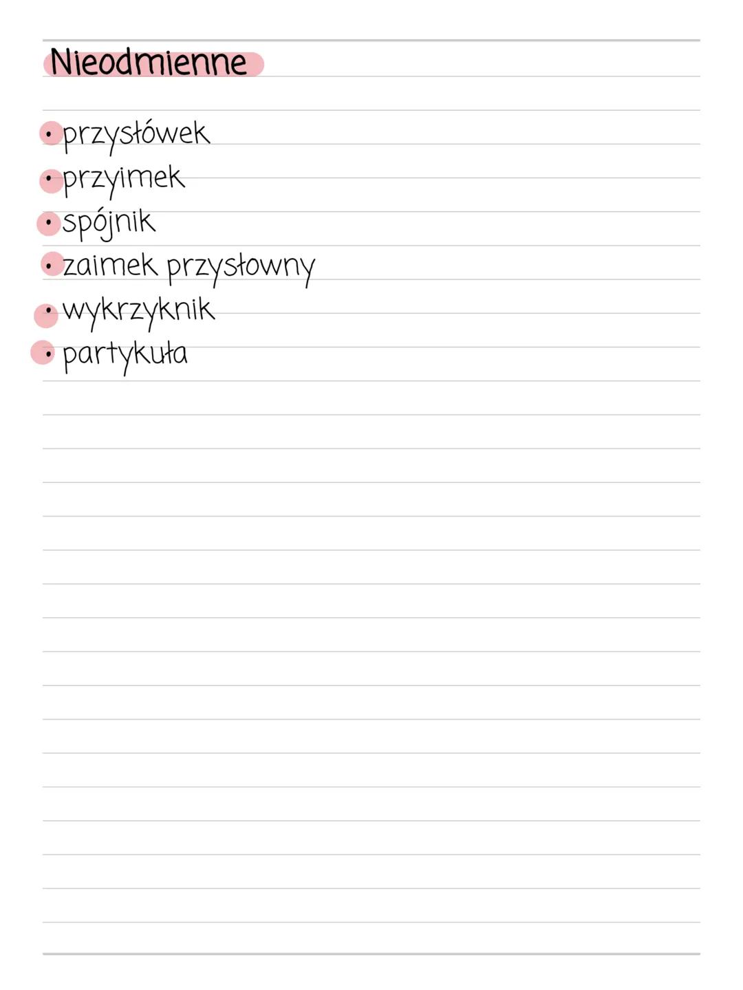 # Język polski
# Części mowy
## Odmienne
* Rzeczownik
* przypadki
* liczba
* rodzaj
* Czasownik
* osoba
*