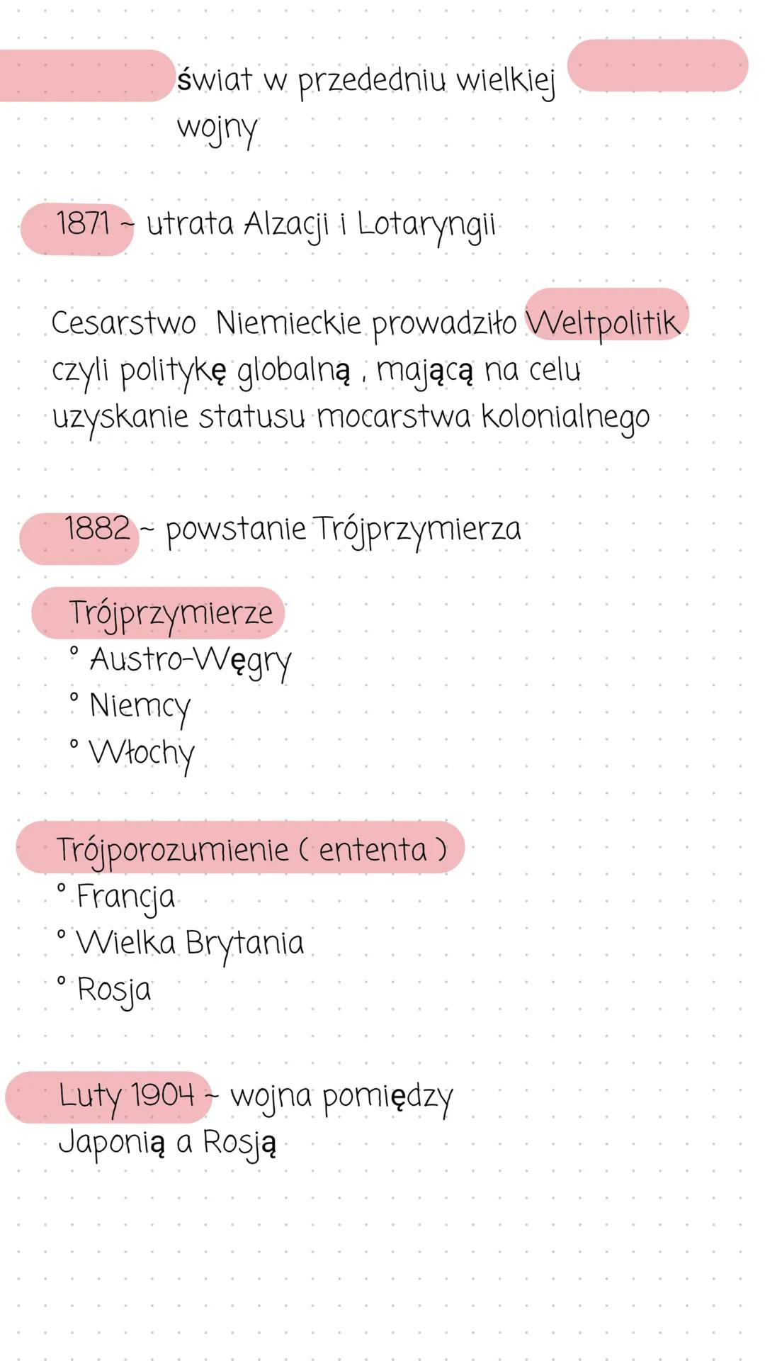 świat w przededniu wielkiej
wojny
1871 - utrata Alzacji i Lotaryngii
Cesarstwo Niemieckie prowadziło Weltpolitik
czyli politykę globalną,