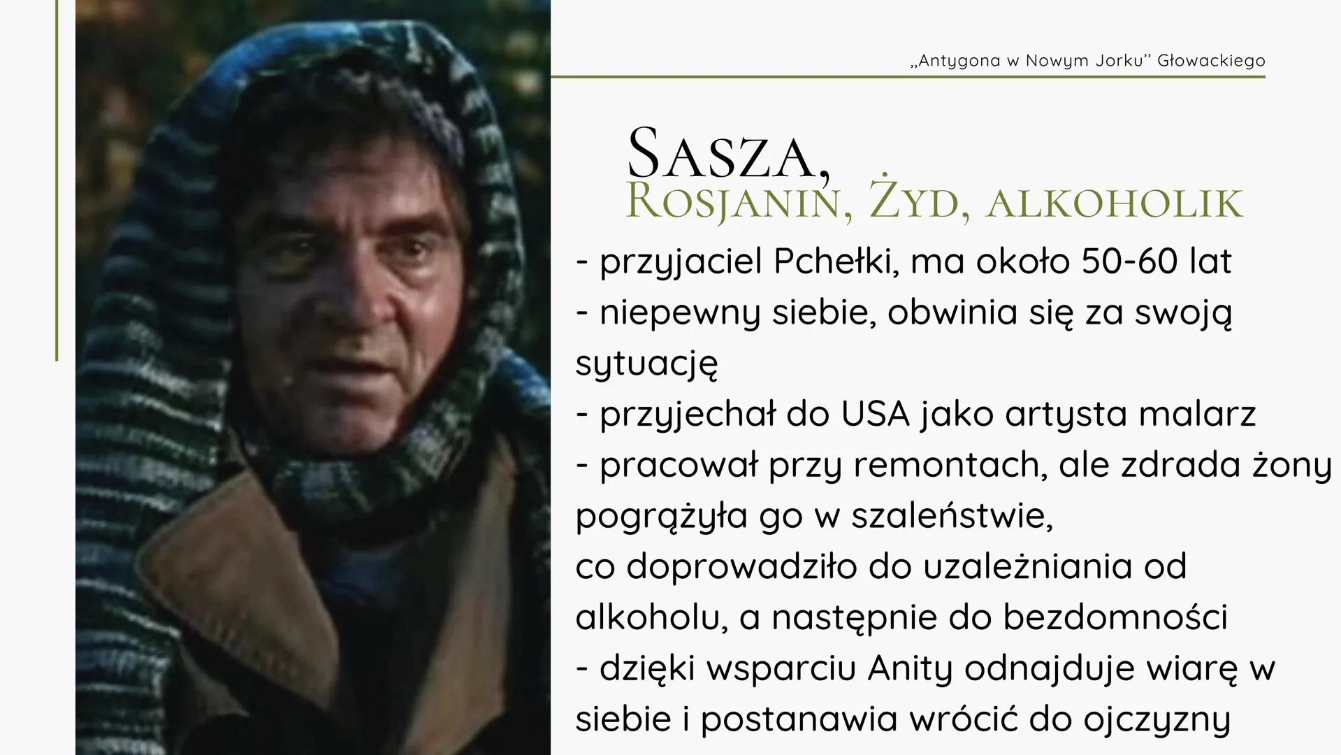 | bezdomność | imigeacja | samotność | godność | śmierć | moralność |
Prezentacja na temat:
„ANTYGONA
W NOWYM JORKU"
Janusz Głowacki
Ado