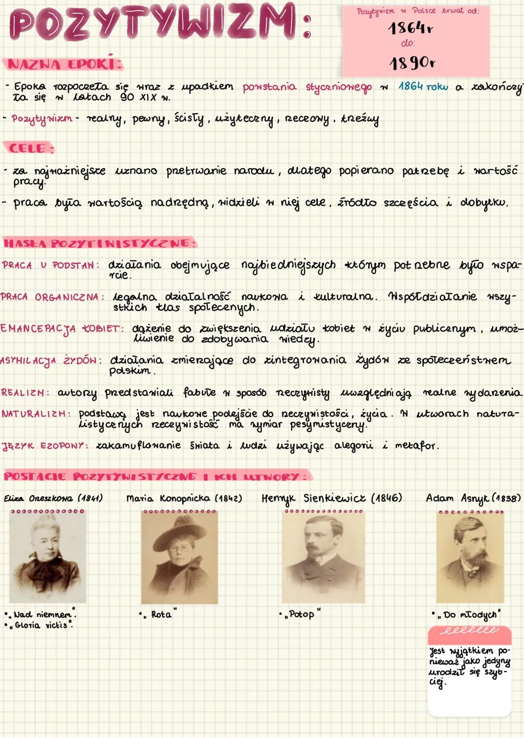 --- OCR Start ---
POZYTYWIZM:
NAZNA EPOKі:
Pozytywizm w Polsce trwał od:
1864
do
1890r
Epoka rozpoczęła się wraz z
upadkiem powstania styczn