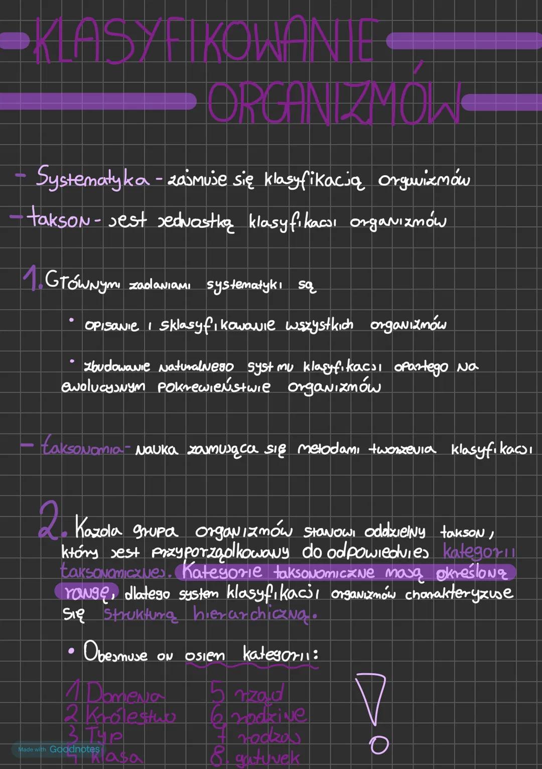# KLASYFIKOWANIE
# ORGANIZMÓW
- Systematyka - zajmuje się klasyfikacją organizmów
- takson - jest jednostką klasyfikacji organizmów
1. Głó