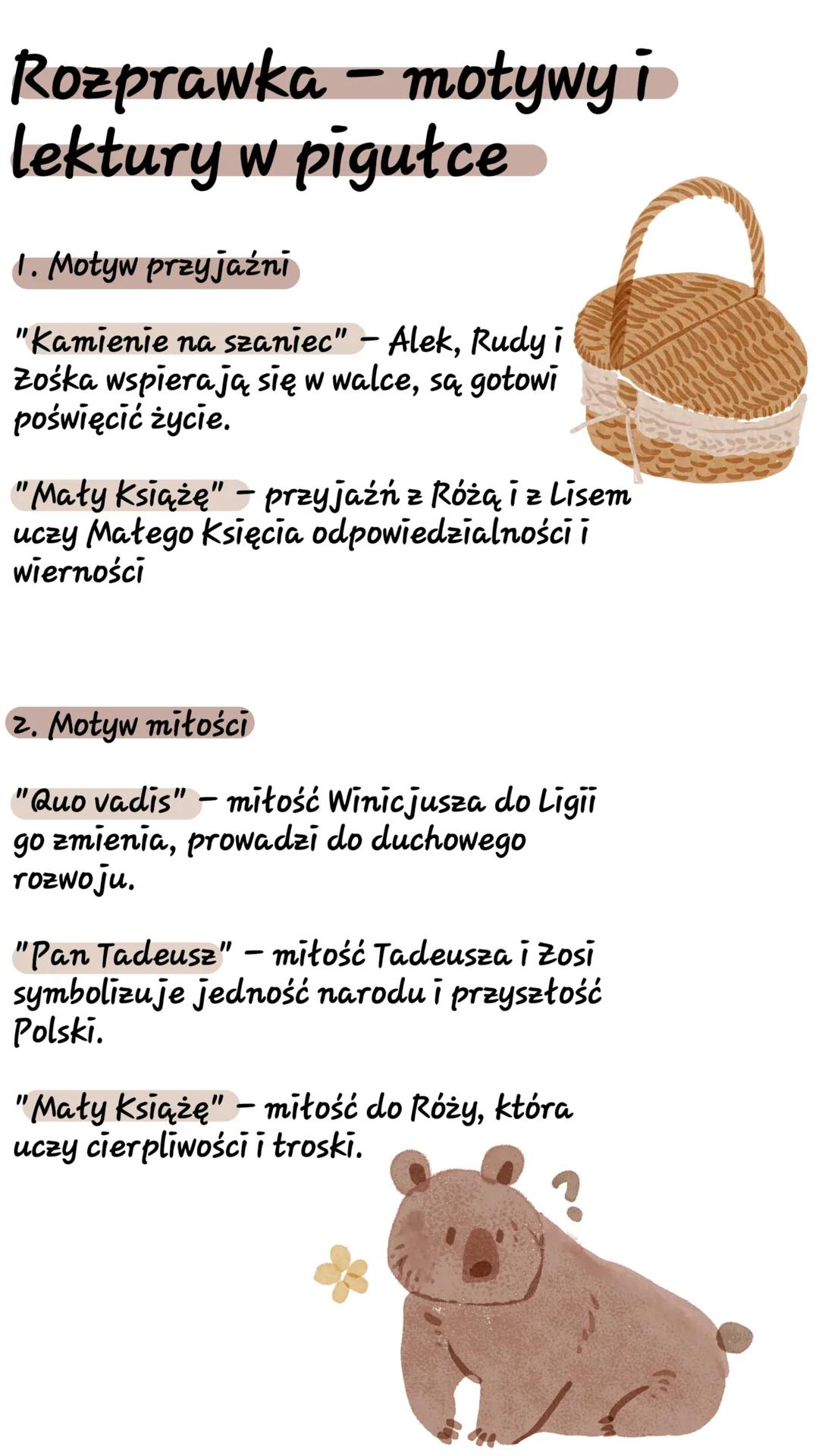 # Rozprawka - motywy i
lektury w pigułce
1. Motyw przyjaźni
"Kamienie na szaniec" - Alek, Rudy i
Zośka wspierają się w walce, są gotowi
po