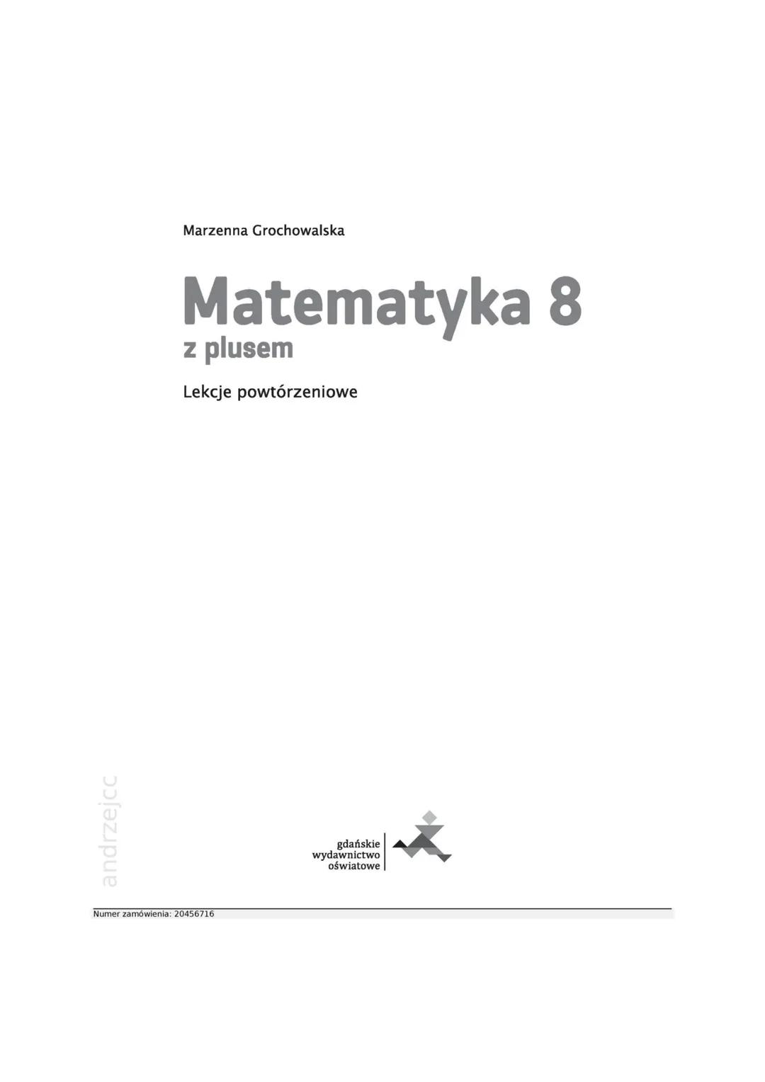 --- OCR Start ---
lekcje powtórzeniowe
Matematyka
z plusem
8
Stanowi liczby C
do
ISOL
Azsu
ętości 3 cm³ wyn
wyrazenia x-1-1-(x+a)
Psa na dwu